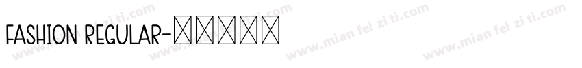 Fashion Regular字体转换